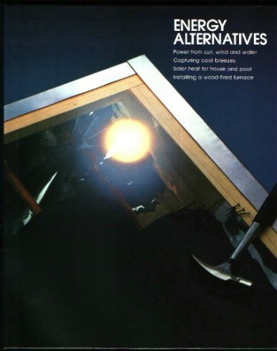 Energy Alternatives - Book  of the Time Life Home Repair and Improvement
