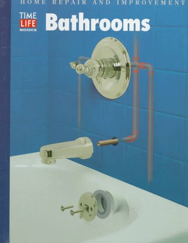 Bathrooms - Book  of the Time Life Home Repair and Improvement