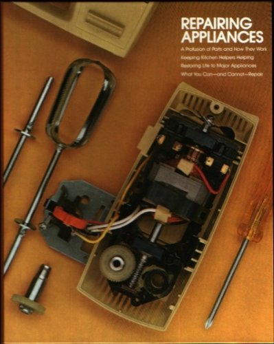 Repairing Appliances (Home repair and improvement) - Book  of the Time Life Home Repair and Improvement