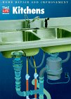 Kitchens (Home Repair and Improvement (Updated Series)) - Book  of the Time Life Home Repair and Improvement